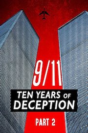 9/11: Ten Years of Deception: Part II