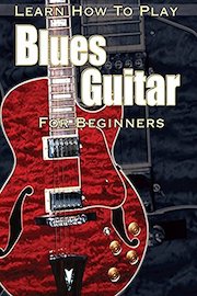 Learn How to Play Blues Guitar For Beginners