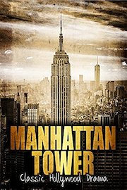 Manhattan Tower: Classic Hollywood Drama