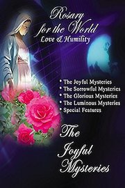 Rosary for the World-Love & Humility, The Joyful Mysteries