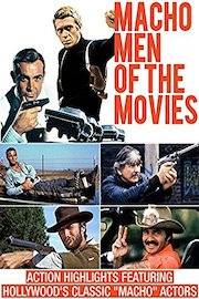 Macho Men of the Movies...Action Highlights Featuring Hollywood's Classic 