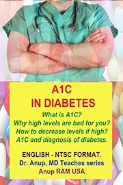 A1C in Diabetes. What is it? Its significance in managing diabetes? Dr Anup, MD
