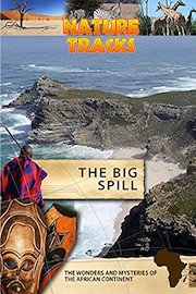 Nature Tracks - The Big Spill