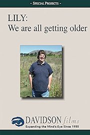 Lily: We are all getting older