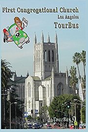 TourBus 9 goes to First Congregational Church Los Angeles