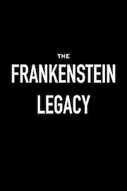 The Frankenstein Legacy