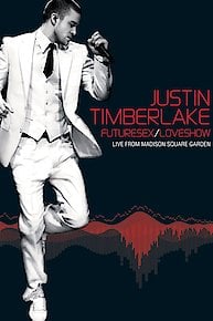 Justin Timberlake: Futuresex/Loveshow - Live from Madison Square Garden