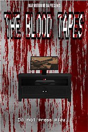 The Blood Tapes