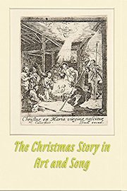 The Christmas Story in Art and Song