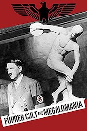 Fuhrer Cult and Megalomania