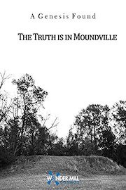 A Genesis Found: The Truth is in Moundville