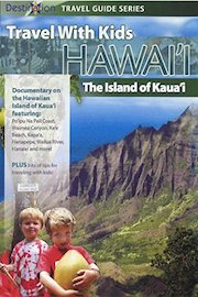 Travel With Kids Hawaii: The Island Of Kauai