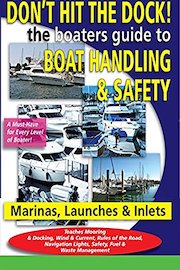 Don't Hit the Dock The Boaters Guide to Boat Handling & Safety