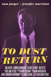 To Dust Return