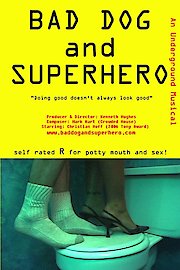 Bad Dog and Superhero
