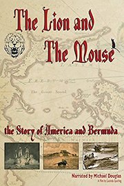 The Lion and the Mouse: The Story of America and Bermuda Episode 2