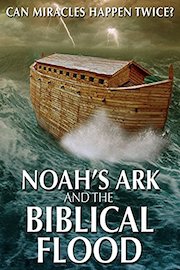 Noah's Ark and the Biblical Flood