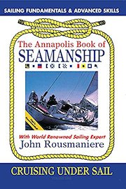 The Annapolis Book of Seamanship Cruising Under Sail