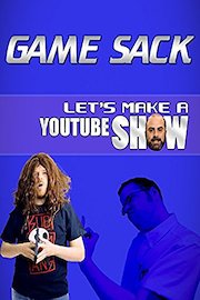 Let's Make a Youtube Show - Game Sack