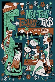Mai-Tais, Toques & Tikis