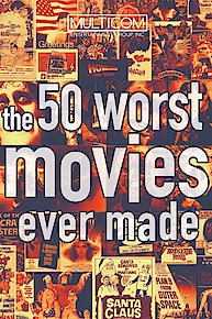 50 Worst Movies Ever Made