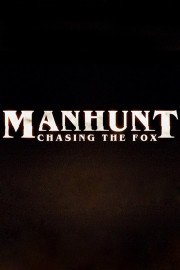 Manhunt: Chasing the Fox