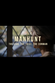 Manhunt: The Liar, The Thief, The Conman