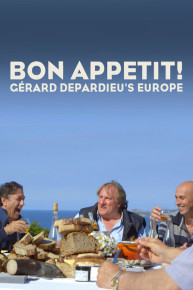 Bon Appetit: Gerard Depardieu's Europe