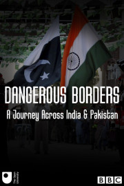 Dangerous Borders: A Journey Across India & Pakistan