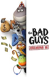 The Bad Guys: Breaking In