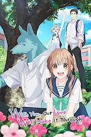 With You, Our Love Will Make It Through