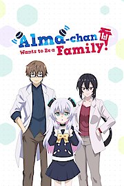 Alma-chan Wants to Be a Family!