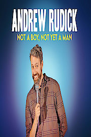 Andrew Rudick: Not A Boy, Not Yet A Man