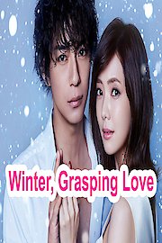 Winter, Grasping Love