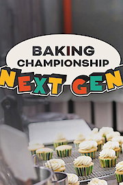 Baking Championship: Next Gen