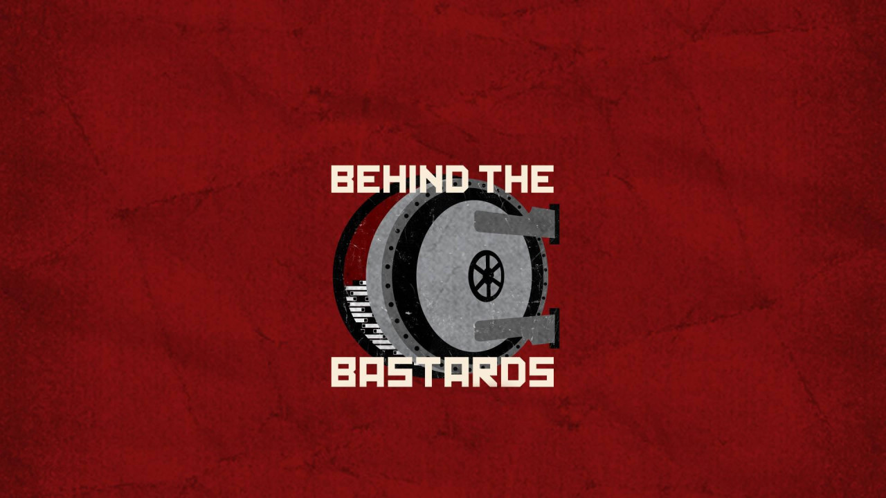 Behind the Bastards