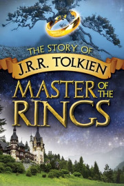 The Story of J.R.R. Tolkien: Master of the Rings