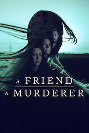 A Friend, a Murderer