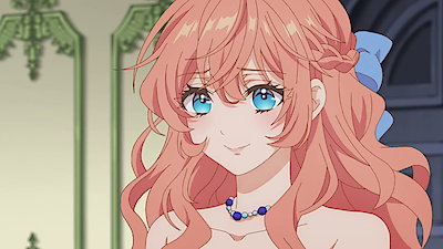 The Villainess Is Adored by the Prince of the Neighbor Kingdom Season 1 Episode 6