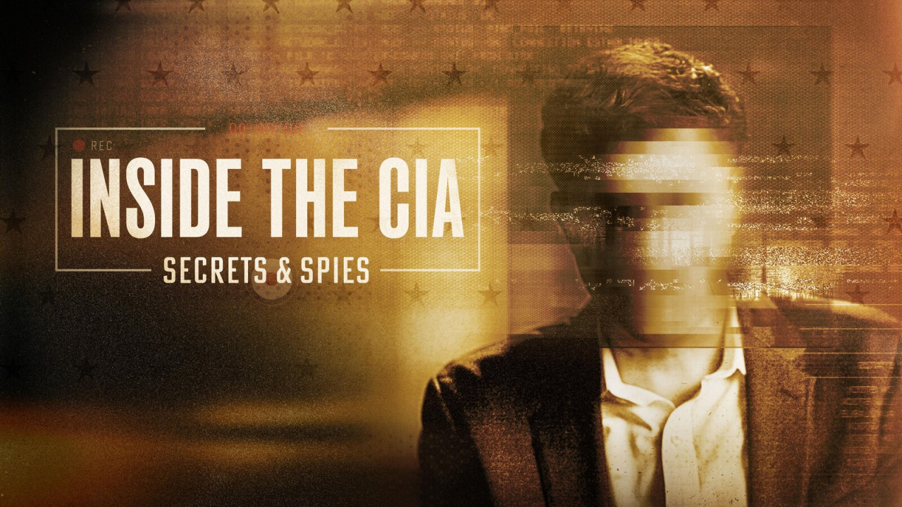 Inside the CIA: Secrets and Spies