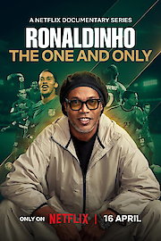 Ronaldinho: The One and Only