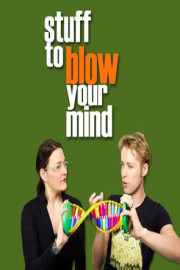 Stuff To Blow Your Mind