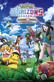 Pok&eacute;mon Horizons: Season 3: Rising Hope