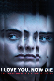 I Love You, Now Die: The Commonwealth v. Michelle Carter