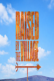 Raised by the Village