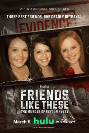 Friends Like These: The Murder of Skylar Neese