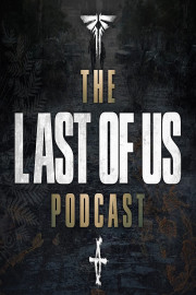 The Last of Us Podcast