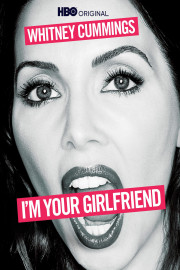 Whitney Cummings: I'm Your Girlfriend
