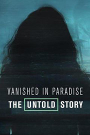 Vanished in Paradise: The Untold Story