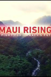 Maui Rising: The Fight for Hawai'i's Future